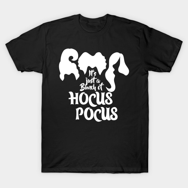 Hocus Pocus - it’s just a bunch of hocus pocus - halloween T-Shirt by ladyjrae